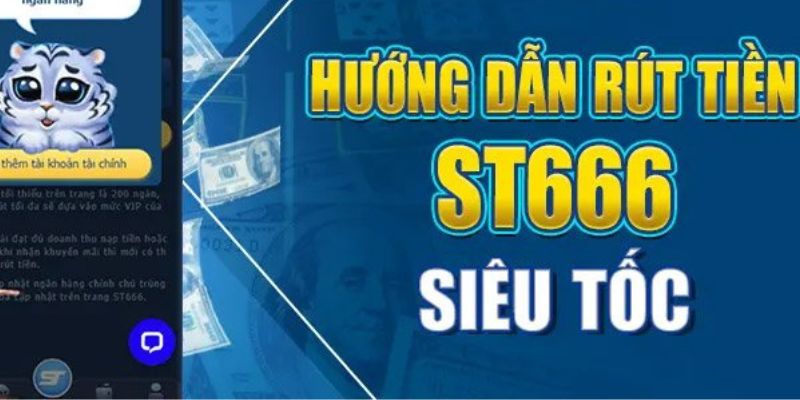 Giới thiệu rút tiền ST666